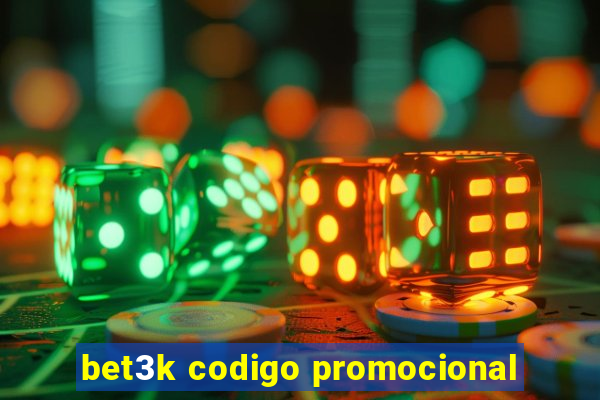 bet3k codigo promocional